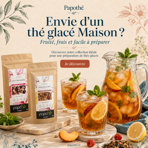 Thés pour l’été avec Papothe.fr : Bienfaits, Conseils et Accessoires