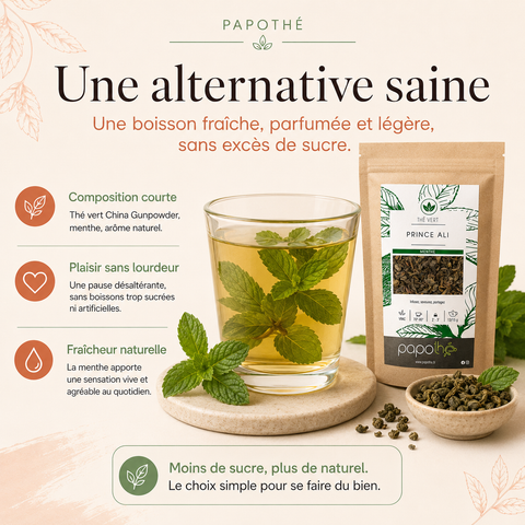Thé vert menthe Prince Ali Papothé présenté comme une alternative saine aux boissons trop sucrées, avec tasse de thé à la menthe, feuilles fraîches et sachet en vrac.